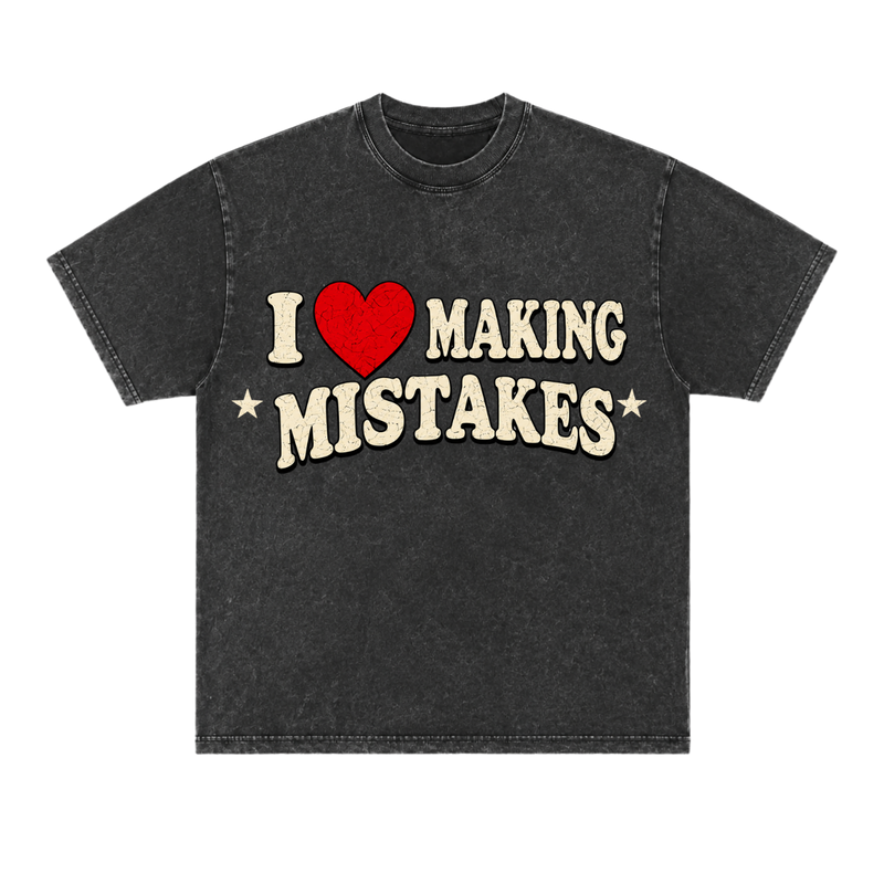 I <3 Making mistakes  - Acid Washed Oversized tee